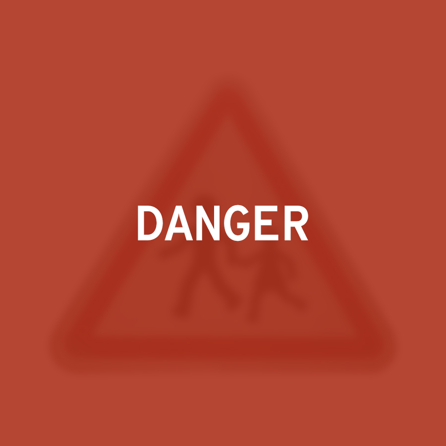 Danger
