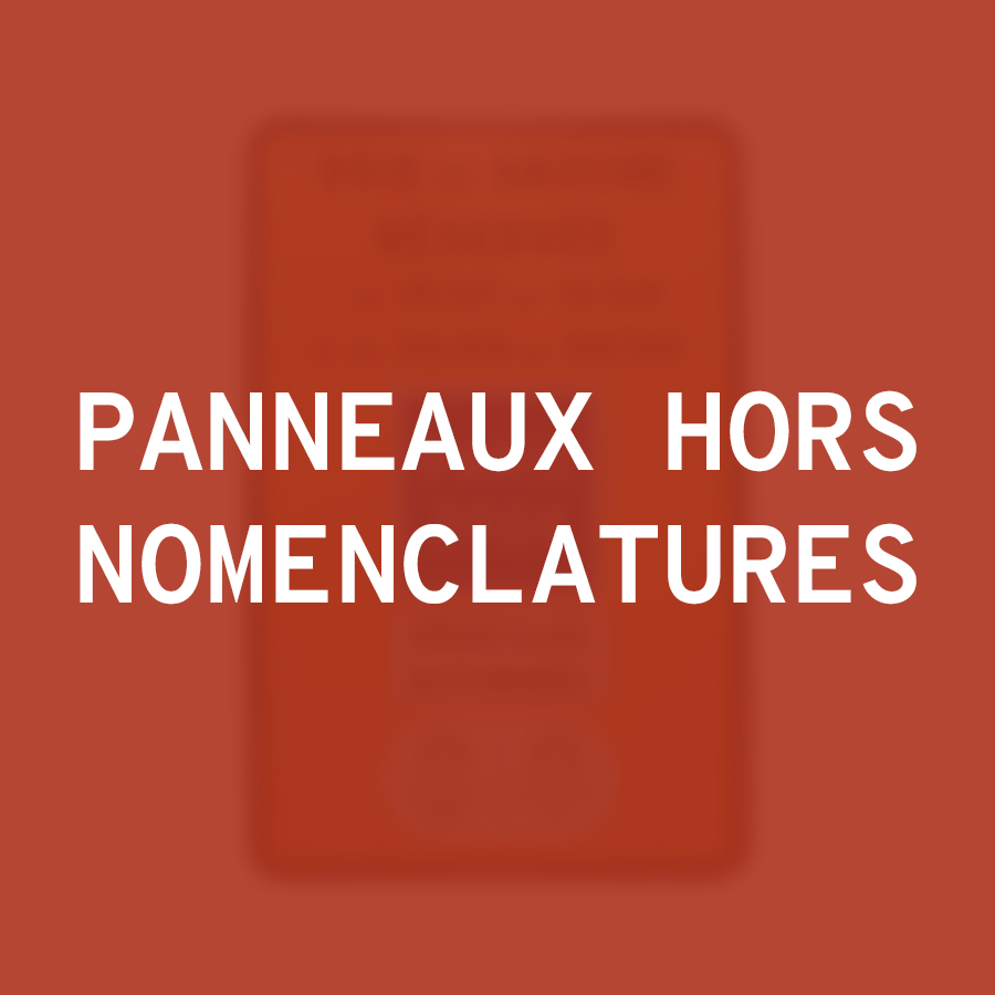 Panneaux hors nomenclature